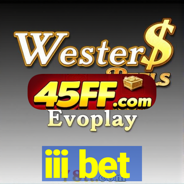 iii bet